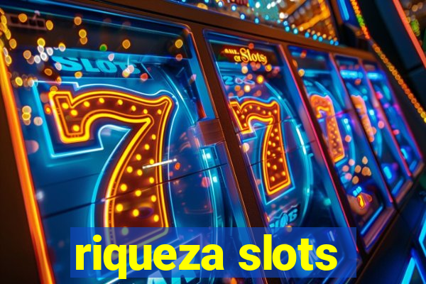 riqueza slots